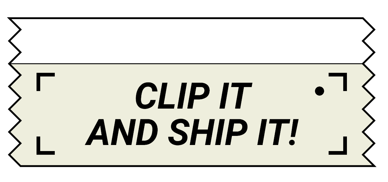 Sample of "Clip It and Ship It!" ribbon