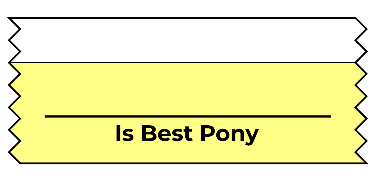 Sample of "___ Is Best Pony" ribbon