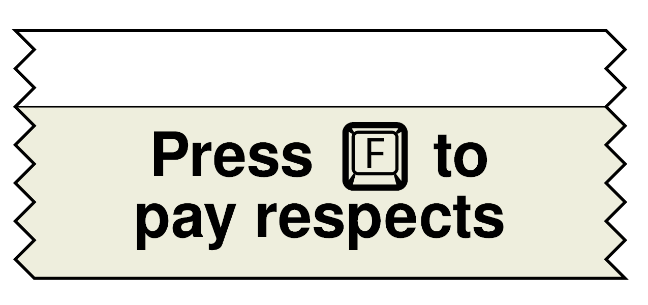 Sample of "Press F to Pay Respects" ribbon